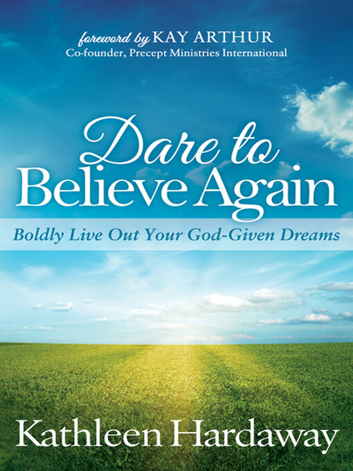 Title details for Dare to Believe Again by Kathleen Hardaway - Available